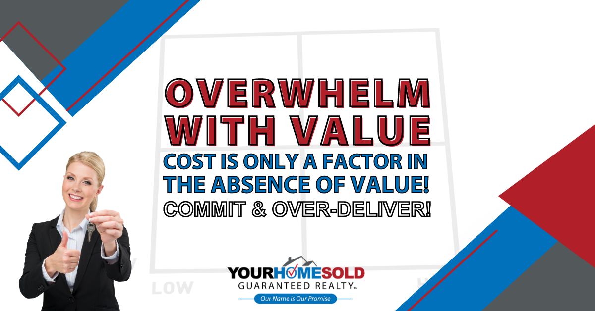 Real Estate Agent Value Proposition Overdeliver Value Real Estate Agent Value Proposition Overdeliver Value