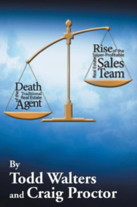 Death of the Traditional Real Estate Agent Book By Todd Walters and Craig Proctor